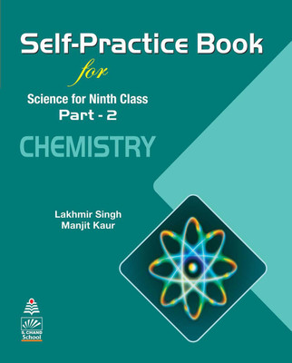 Self-Practice Book Science for Ninth Class for Part - 2 CHEMISTRY(English, Paperback, Lakhmir Singh , Manjit Kaur)