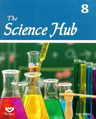 V-CONNECT THE SCIENCE HUB CLASS 8(English, Paperback, TRIPTI MEHTA)