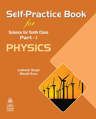 Self-Practice Book for Science for Tenth Class Part - 1 PHYSICS(English, Paperback, Lakhmir Singh,Manjit Kaur)