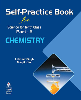 Self-Practice Book for Science for Tenth Class Part - 2 CHEMISTRY(English, Paperback, Lakhmir Singh , Manjit Kaur)