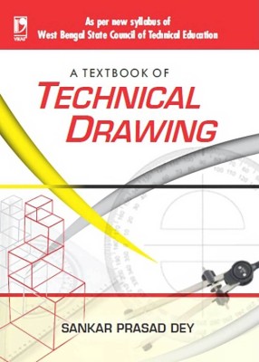 Textbook Of Technical Drawing (West Bengal Polytechnic) PB(English, Paperback, Dey S P)