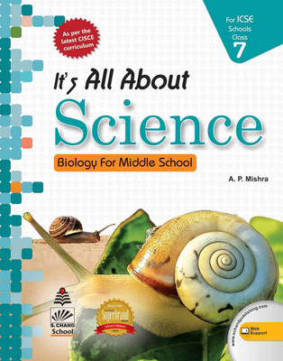 It'S All About Science 7 ICSE Biology First Edition(English, Paperback, A P Mishra)