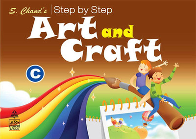S CHAND'S STEP BY STEP ART AND CRAFT C(English, Paperback, S chand (In House))