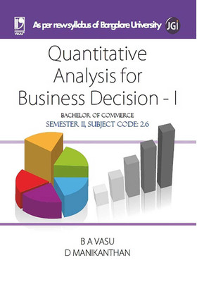 Quantitative Analysis for Business Decision - 1 (Bangalore University)(English, Paperback, Basu B A)