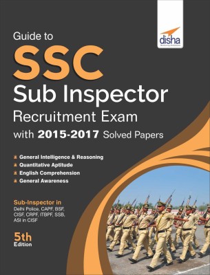 Guide to SSC Sub-Inspector Recruitment Exam with 2015-17 Solved Papers 5th Edition(English, Paperback, Disha Experts)