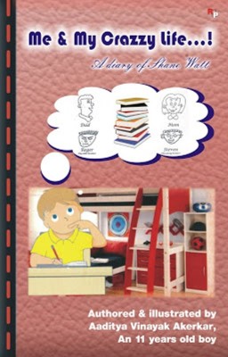 Me & My Crazy Life(English, Paperback, AADITYA AKERKAR)