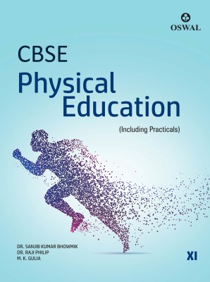 Physical Education (Incl. Practicals): Textbook for CBSE Class 11(English, Paperback, Bhowmik, Kumar, Dr. Sanjib, Philip, Dr. Raji, Gulia, M. K.)