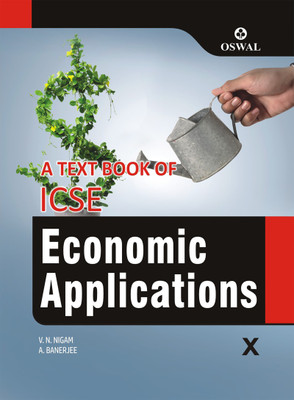 Economic Applications: Textbook for ICSE Class 10(English, Paperback, Nigam, V. N., Banerjee, A.)