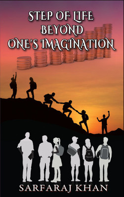 Step of Life Beyond One’s Imagination(English, Paperback, Sarfaraj Khan)