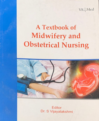 A Textbook of Midwifery and Obstetrical Nursing(English, Paperback, Vijayalakshmi S.)
