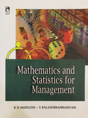 Mathematics and Statistics for Management,1/E(English, Paperback, Kb Akhilesh)