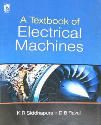 Textbook of Electrical Machines(English, Paperback, Siddhapura K R)