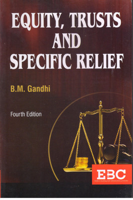 EQUITY TRUSTS AND SPECIFIC RELIFE(English, Paperback, B.M GANDHI)