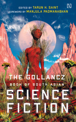 The Gollancz Book of South Asian Science Fiction(English, Hardcover, unknown)