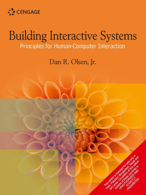 Building Interactive Systems  - Principles for Human - Computer Interaction First Edition(English, Paperback, Dan R. Olsen)