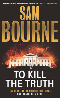To Kill the Truth(English, Paperback, Bourne Sam)