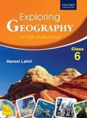 EXPLORING GEOGRAPHY BOOK 6: ICSE GEOGRAPHY FOR THE MIDDLE SCHOOL(English, Paperback, MANOSI LAHIRI)