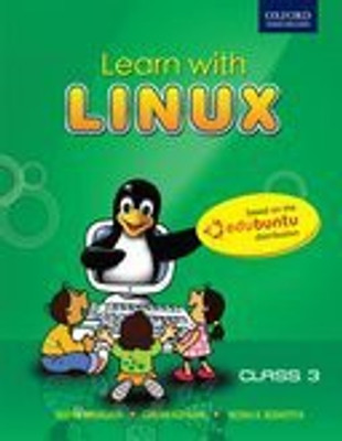 LEARN WITH LINUX CLASS 3(English, Paperback, KOTWANI G. BHARGAVA D., NEERAJ K. BEDHOTIYA)