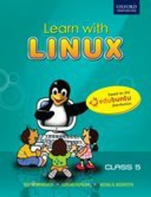 LEARN WITH LINUX CLASS 5(English, Paperback, KOTWANI G. BHARGAVA D., NEERAJ K. BEDHOTIYA)