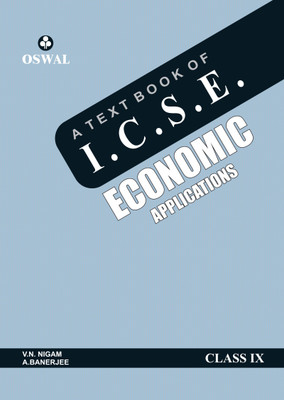 Economic Applications: Textbook for ICSE Class 9(English, Paperback, V. N. Nigam, A. Banerjee)