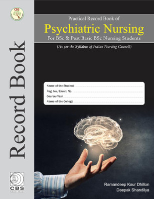 Practical Record Book of Psychiatric Nursing for BSc & Post Basic BSc Nursing Students(English, Paperback, Dhillon Kaur Ramandeep)