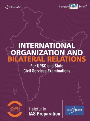 International Organization and Bilateral Relations for Upsc and State Civil Services Examinations(English, Paperback, unknown)