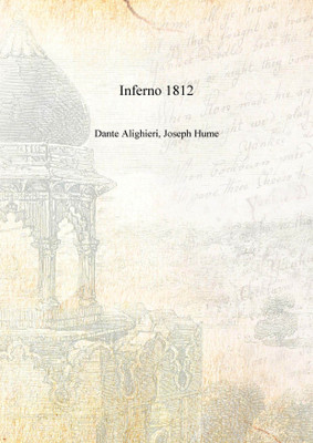 Inferno 1812(English, Hardcover, Dante Alighieri, Joseph Hume)