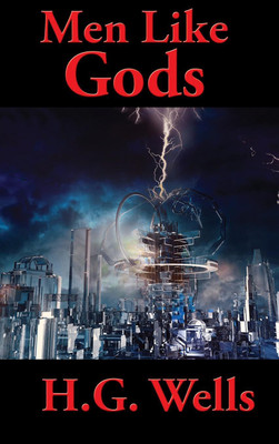 Men Like Gods(English, Hardcover, Wells H G)