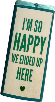 

Innovative Valentine Chocolate with I AM SO HAPPY WE ENDED UP HERE quote Bars(55 g)