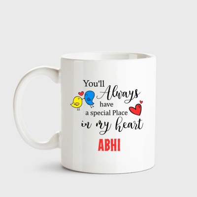 HUPPME Abhi Always have a special place in my heart love white coffee name ceramic mug Ceramic Coffee Mug(350 ml)