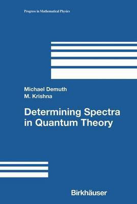 Determining Spectra in Quantum Theory(English, Electronic book text, Demuth Michael)