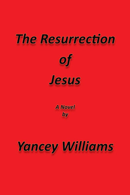 The Resurrection of Jesus(English, Paperback, Williams Yancey)