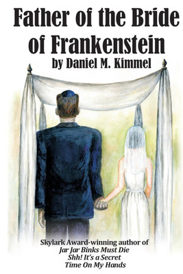 Father of the Bride of Frankenstein(English, Paperback, Kimmel Daniel M)