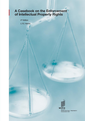 A Casebook on the Enforcement of Intellectual Property Rights, 4th edition(English, Paperback, Harms L T C)