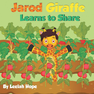 Jarod Giraffe Learns to Share(English, Paperback, Hope Leela)