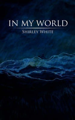 In My World(English, Paperback, White Shirley)