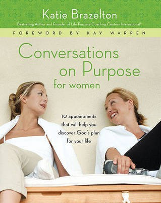 Conversations on Purpose for Women(English, Electronic book text, Dr Brazelton Katie)