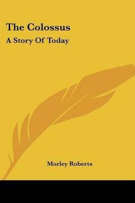 The Colossus(English, Paperback, Roberts Morley)