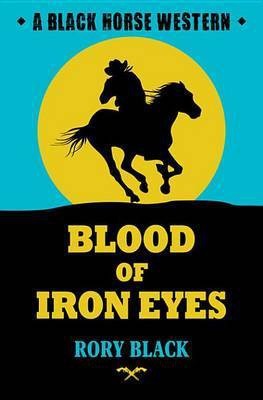 Blood of Iron Eyes(English, Electronic book text, Black Rory)