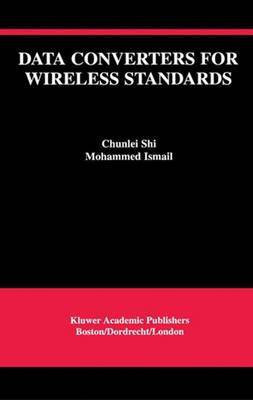 Data Converters for Wireless Standards(English, Electronic book text, Chunlei Shi Shi)