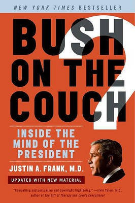 Bush on the Couch REV Ed(English, Electronic book text, Frank Justin A M.D.)