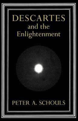 Descartes and the Enlightenment(English, Electronic book text, Schouls Peter A)