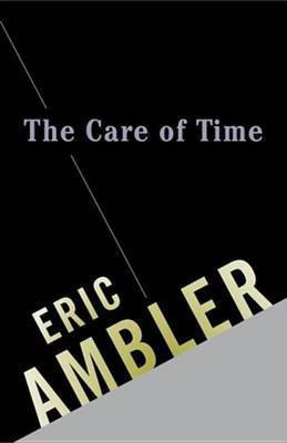 The Care of Time(English, Electronic book text, Ambler Eric)