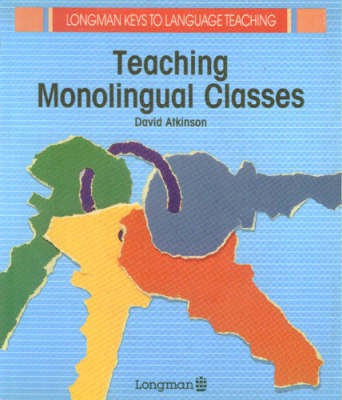 Teaching Monolingual Classes(English, Paperback, Atkinson David)