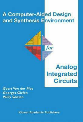 A Computer-Aided Design and Synthesis Environment for Analog Integrated Circuits(English, Electronic book text, Van Der Plas Geert)
