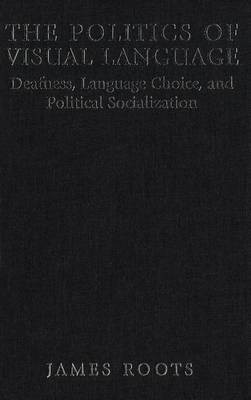 The Politics of Visual Language(English, Electronic book text, Roots James)