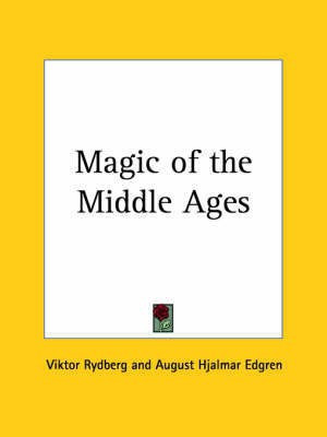 Magic of the Middle Ages (1879)(English, Paperback, Rydberg Viktor)