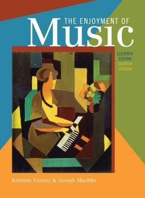 The Enjoyment of Music, Shorter Version [With Access Code](English, Electronic book text, Forney Kristine)