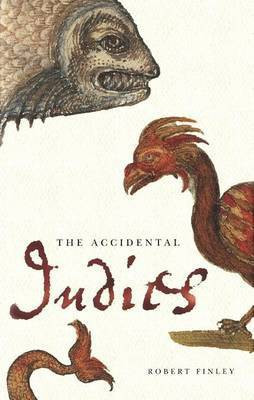The Accidental Indies(English, Electronic book text, Jr. Finley Robert)