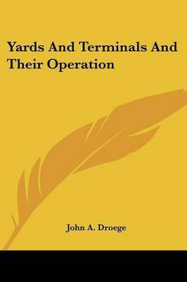 Yards And Terminals And Their Operation(English, Paperback, Droege John A)